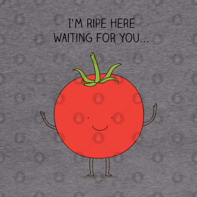 I'm ripe here waiting for you... by milkyprint